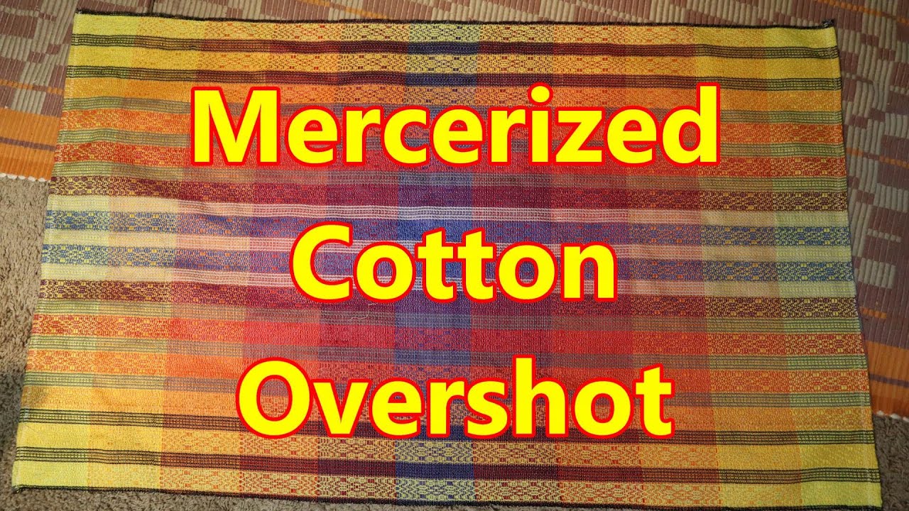 Mercerized cotton overshot
