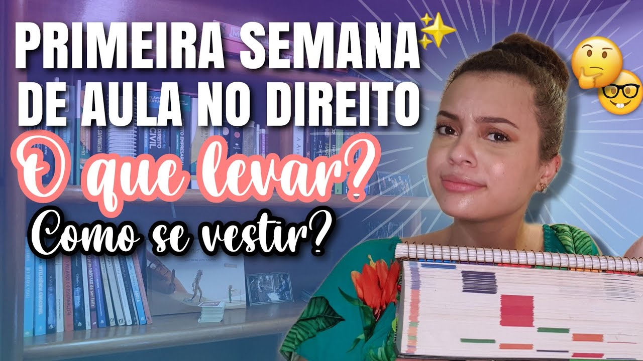 PRIMEIRO DIA DE AULA NA FACULDADE DE DIREITO: O QUE LEVAR?