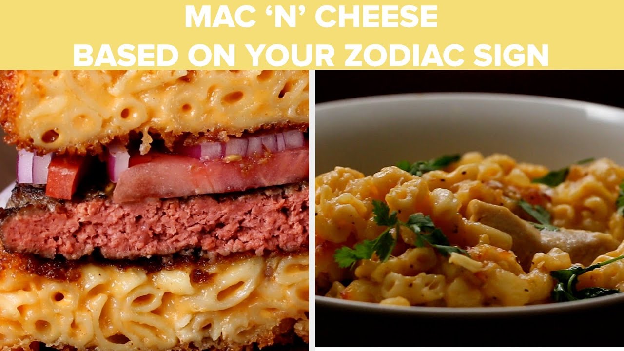 Mac 'N' Cheese Based On Your Zodiac Sign • Tasty Recipes