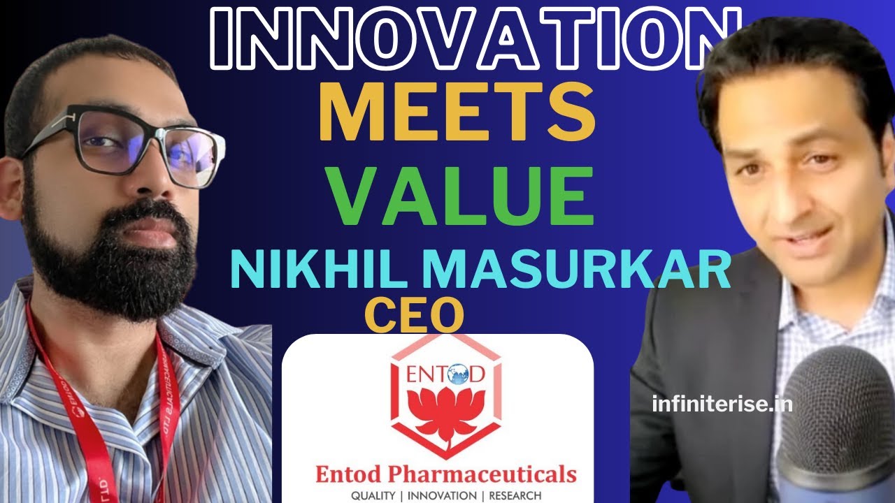 Redefining Pharma Leadership with Nikkhil Masurkar: Innovation Meets Values #entodpharma