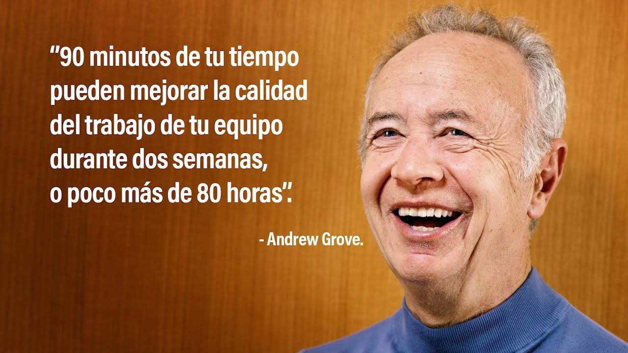 Consejos del mejor CEO de la historia: Andrew Grove - High Output Management en español