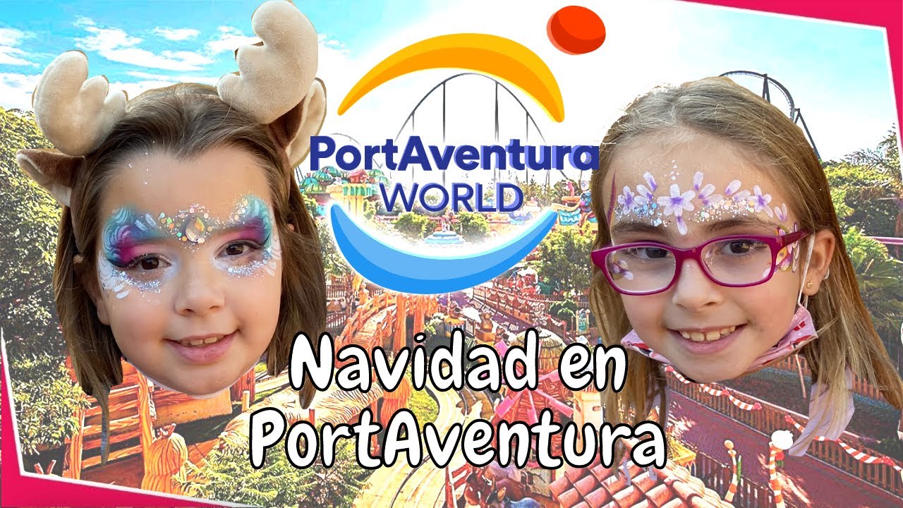 PORTAVENTURA NAVIDAD 2021 🎅!! CrisBel Life