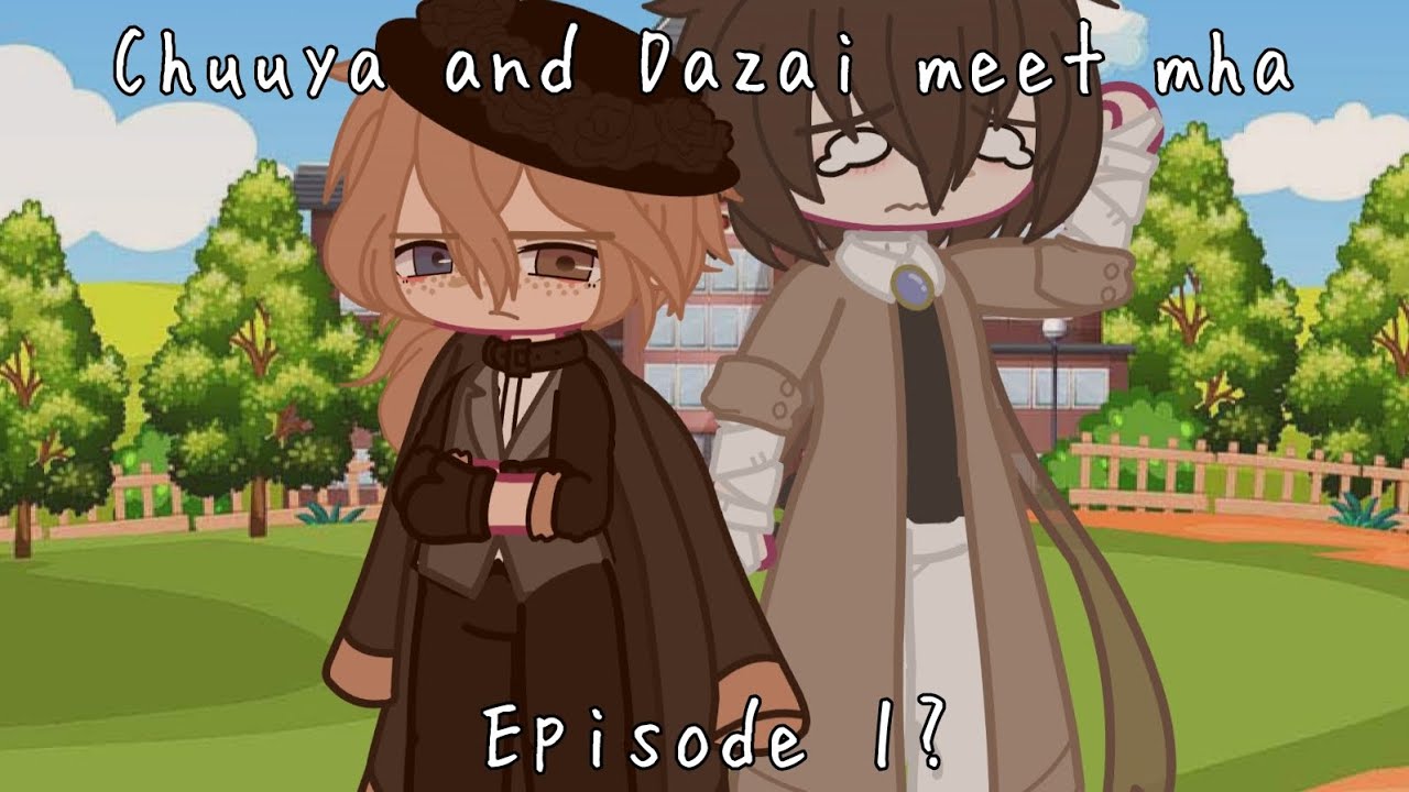 Episode 1: BSD meet MHA(Read desc)