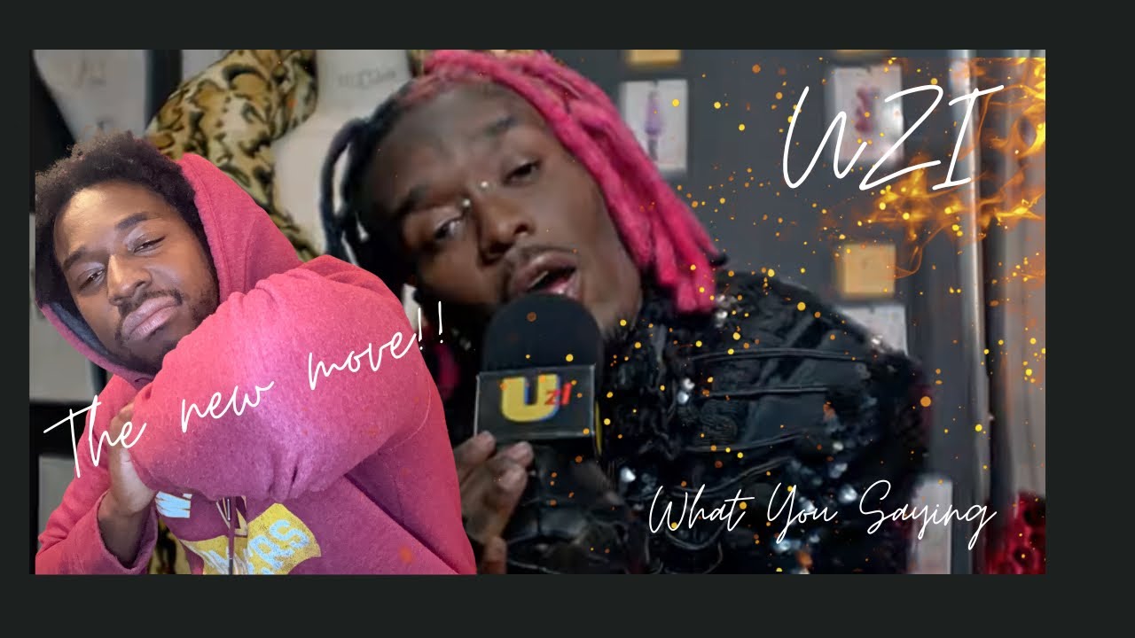 The New Move!! | Lil Uzi Vert | What You Saying | (Music Reaction)