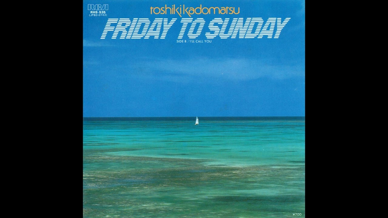 (1982) Toshiki Kadomatsu - Friday To Sunday (Full Single)