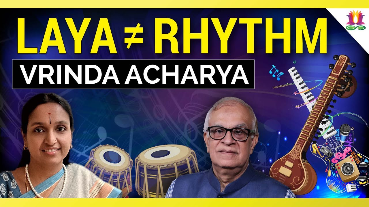 Laya ≠ Rhythm  | Non-translatables of (South) Indian Music | Rajiv Malhotra with Vrinda Acharya