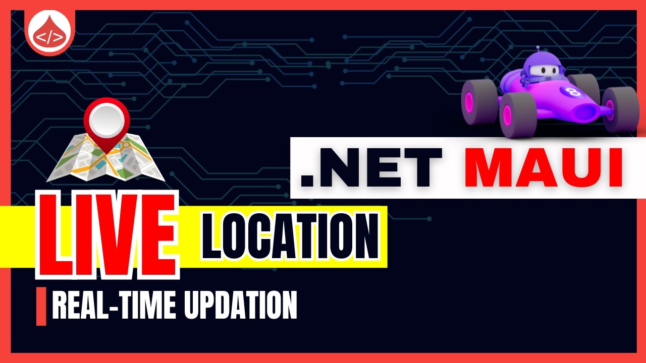 .Net MAUI Get Device Location [Real-Time Geo Location]