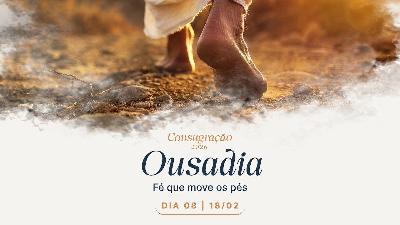Ousadia: F&eacute; Que Move os P&eacute;s