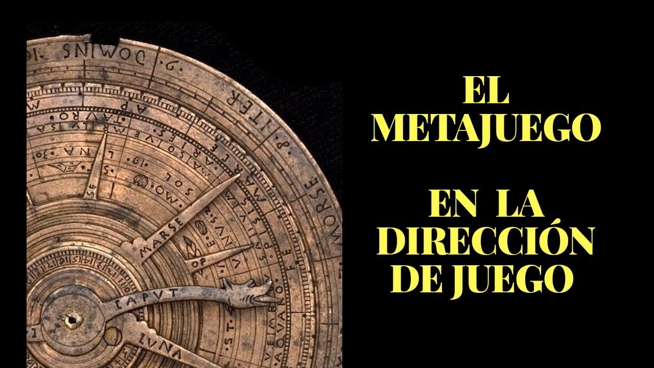 Cómo usar el metajuego en la dirección de partidas de rol