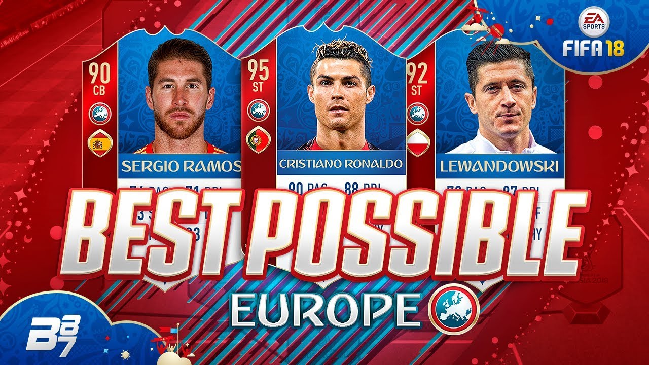 BEST POSSIBLE EUROPE TEAM! w/ RONALDO AND LEWANDOWSKI! | FIFA 18 WORLD CUP ULTIMATE TEAM