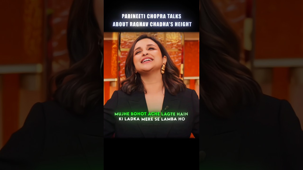 PARINEETI CHORA TALKS ABOUT RAGHAV CHADHA'S HEIGHT 🎀 @NetflixIndiaOfficial #raghavchadha #shorts