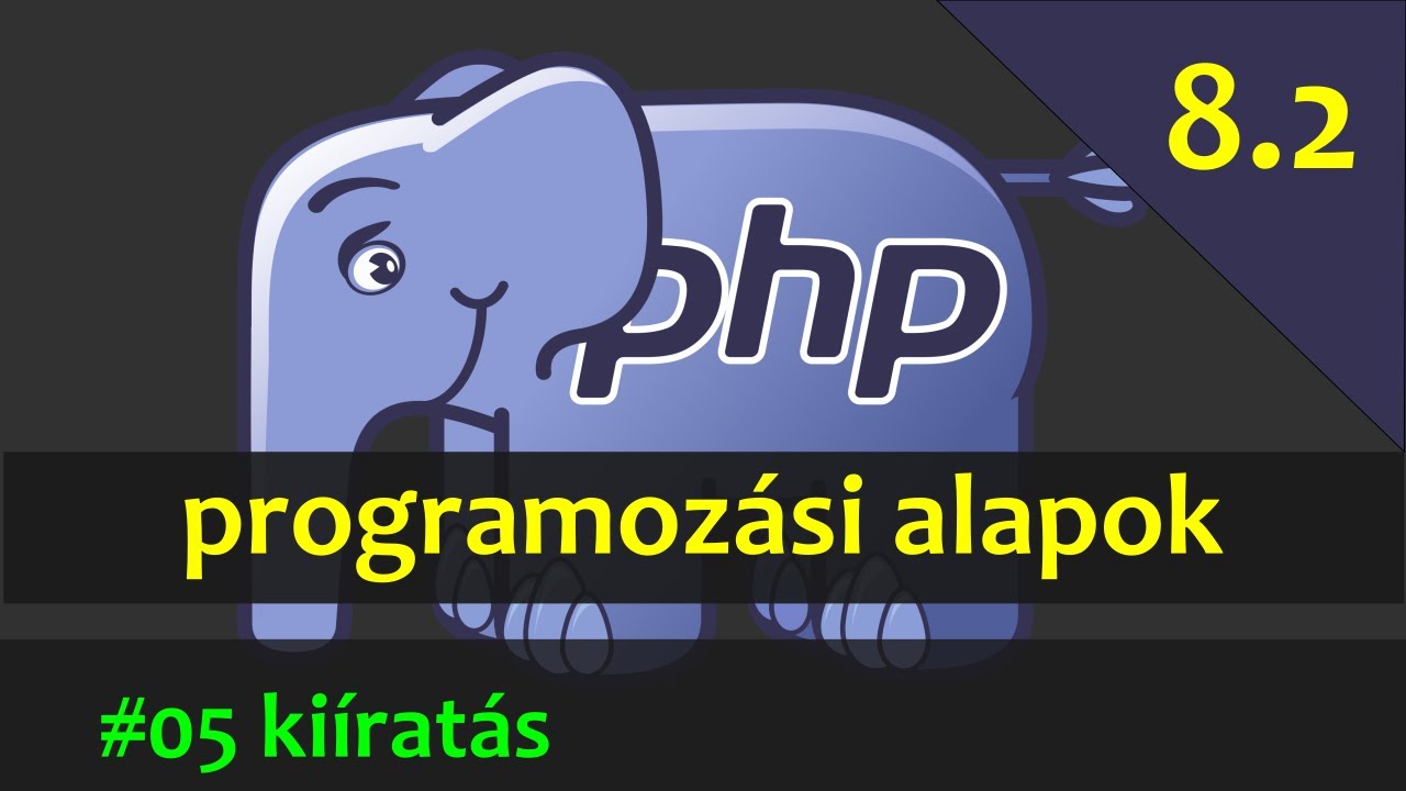 PHP alapok - #05 kiíratás: echo, var_dump, print_r