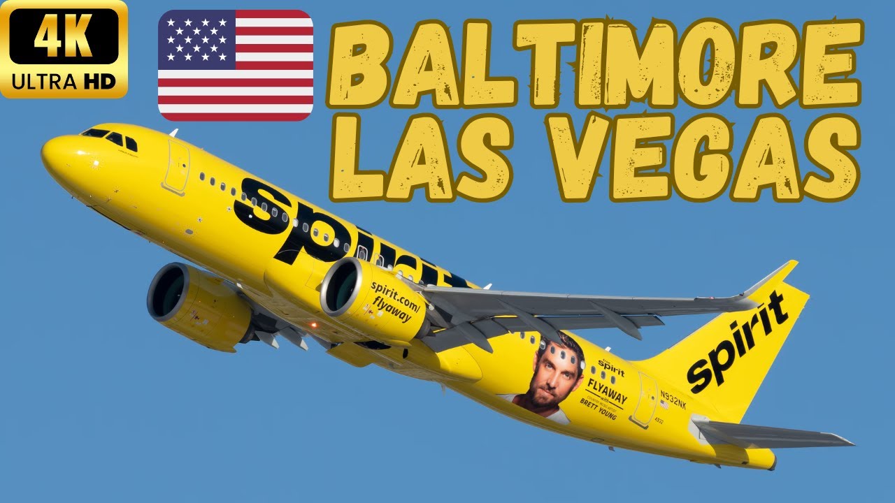 【4K】Spirit Airlines: Балтимор (BWI) — Лас-Вегас (LAS) — Airbus A320neo — Эконом-класс — 60 fps