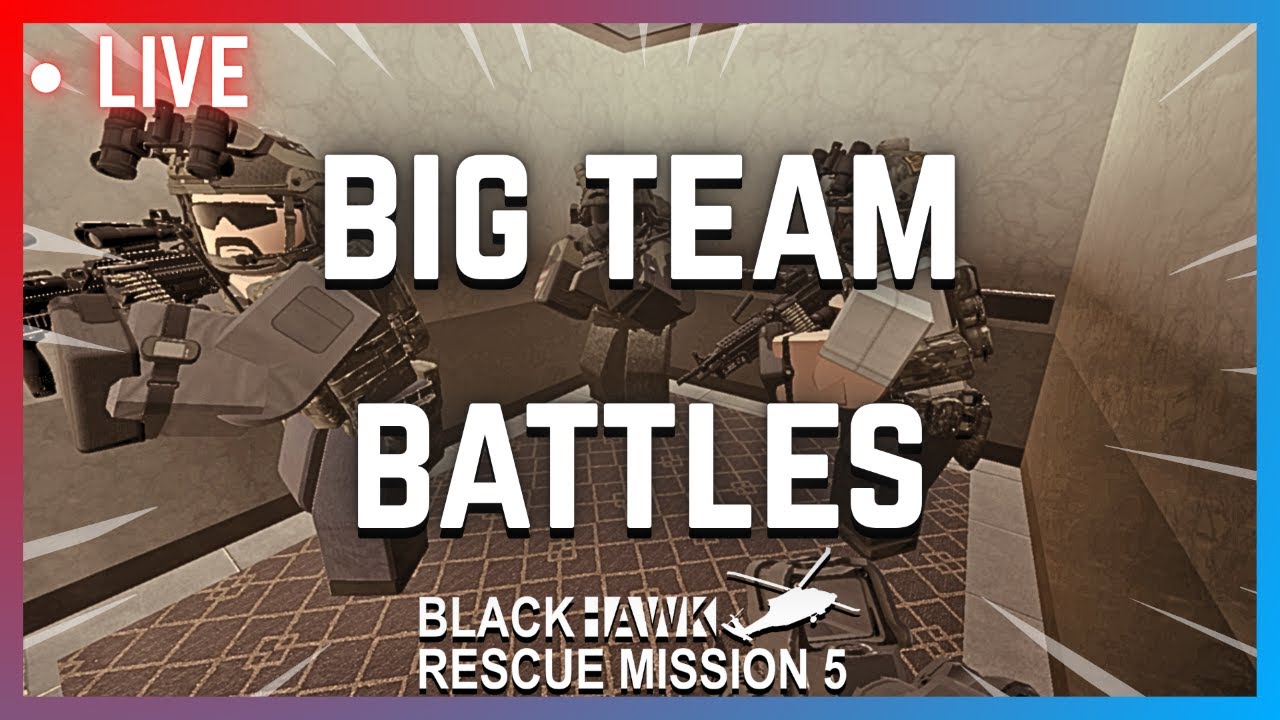 BIG TEAM BATTLES | Blackhawk Rescue Mission 5 Live! | ROBLOX