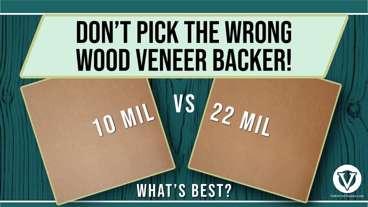 Don’t Pick the Wrong Wood Veneer Backer: 10 Mil vs 22 Mil Backer Breakdown