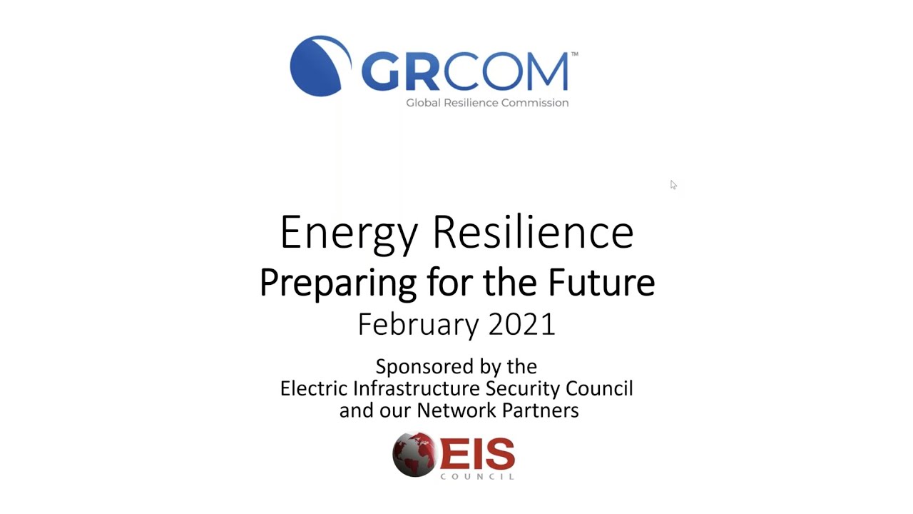 Energy Resilience  Critical actions are required! Are we taking the right steps  GRCom Webinar Serie