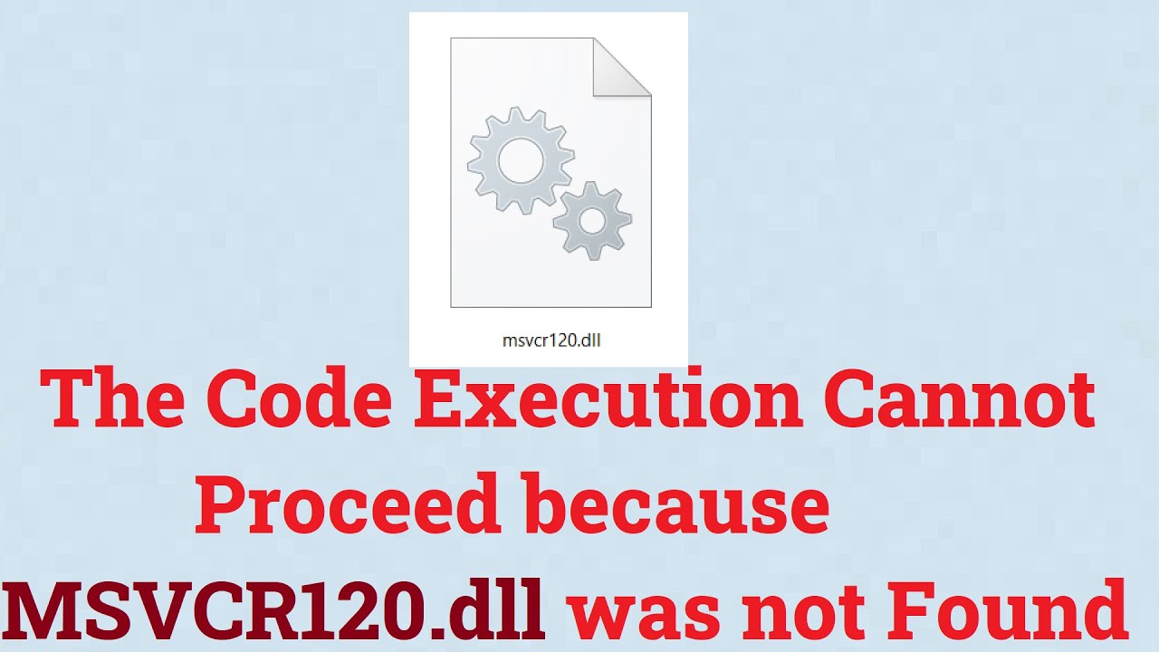 The Code Execution Cannot Proceed because MSVCR120.dll was not Found | Simple FIX