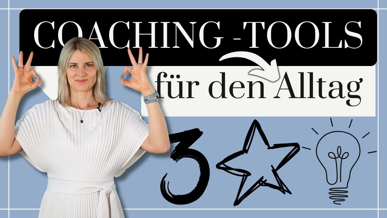 Coaching-Tools f&uuml;r deinen Alltag: Erreiche deine Ziele leicht!
