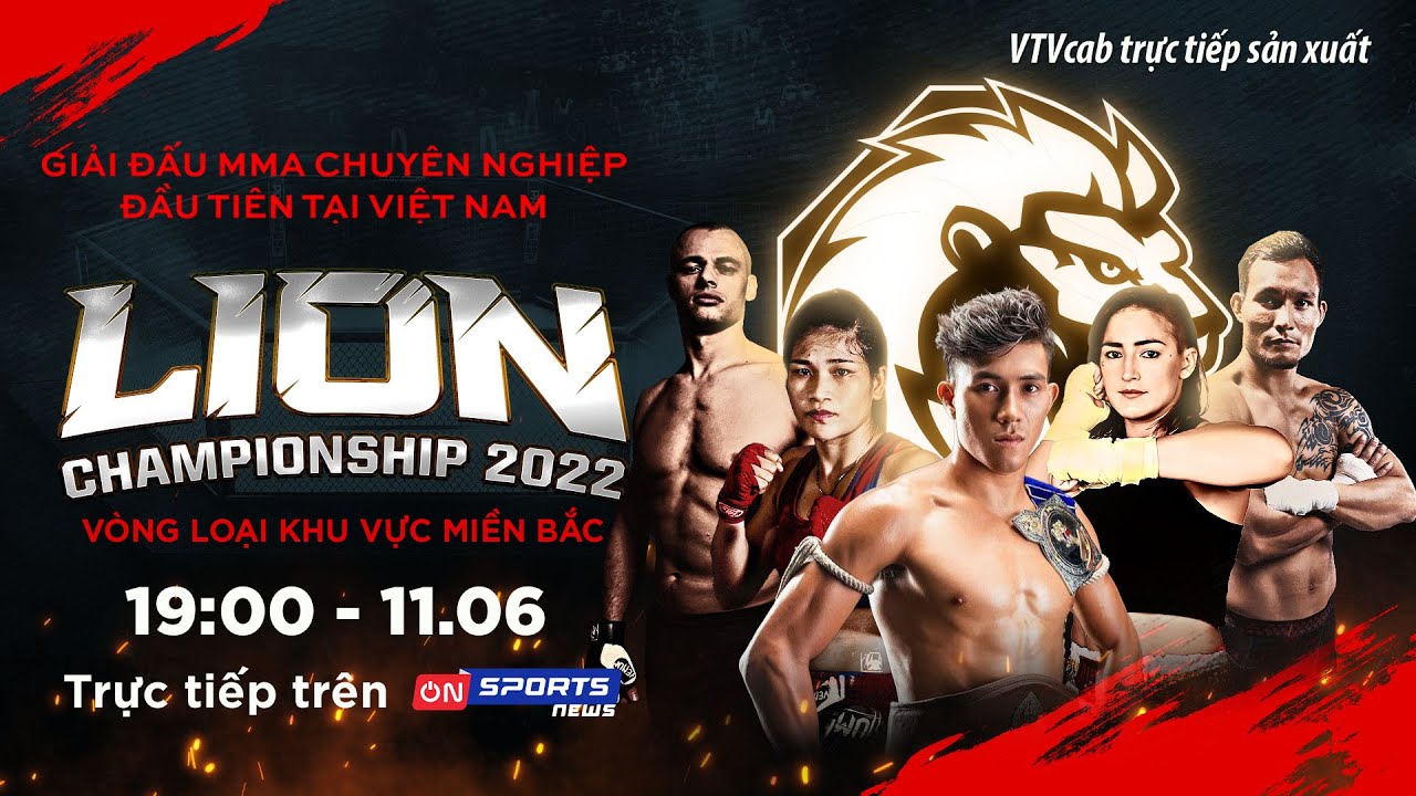 🛑 Trực tiếp v&otilde; thuật MMA Lion Championship 2022 | V&ograve;ng loại khu vực ph&iacute;a Bắc