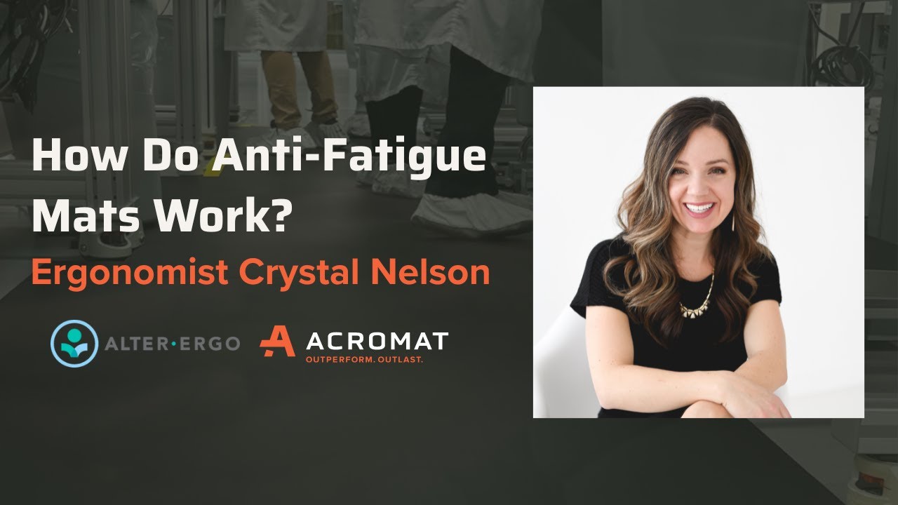 How Anti-Fatigue Mats Work – Ergonomist Crystal Nelson