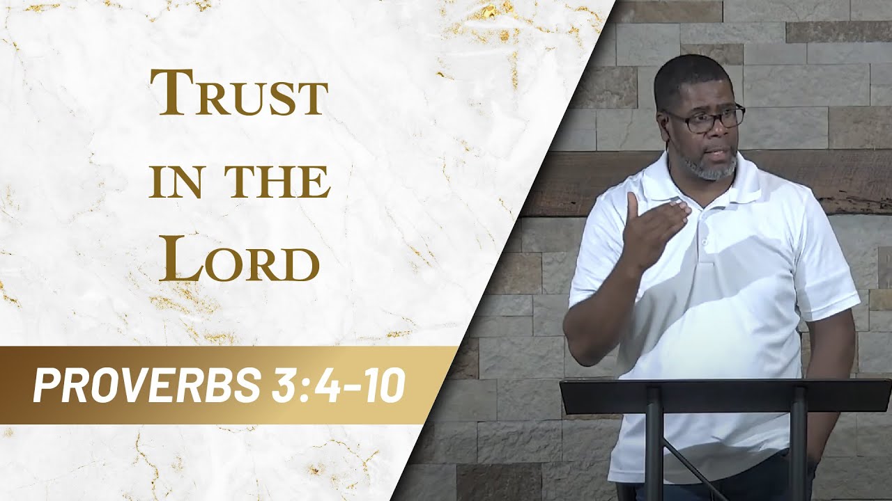 Trust in the Lord // Proverbs 3:4-10 // Sunday Service