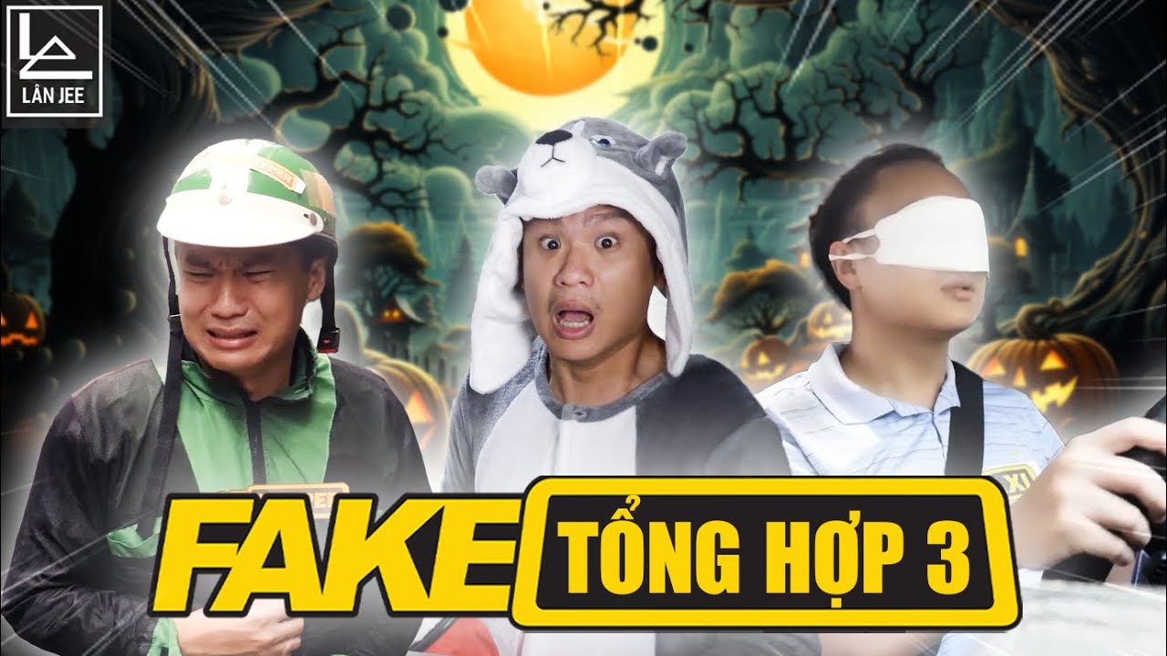 TỔNG HỢP FAKE SHIPPER - TAXI - THỢ SỬA ỐNG NƯỚC - HALLOWEEN || LÂN JEE OFFICIAL