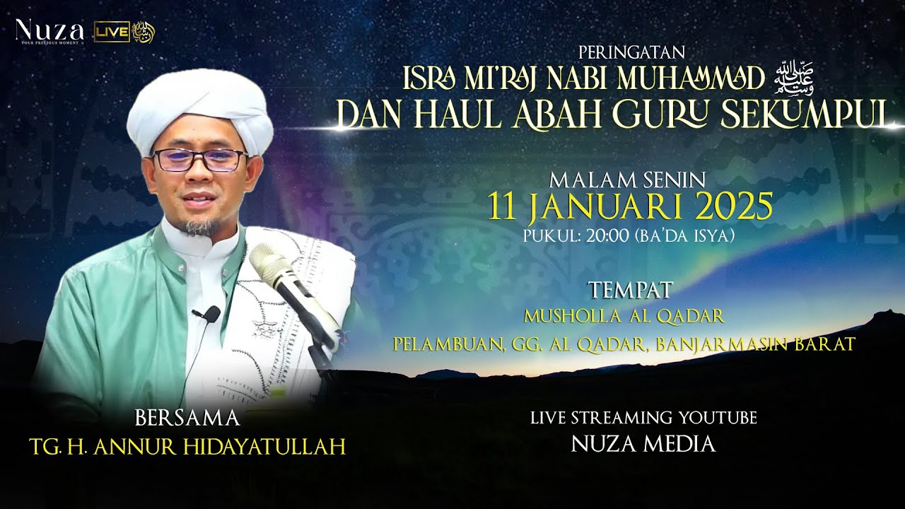PERINGATAN ISRA MI'RAJ DAN HAUL ABAH GURU SEKUMPUL KE 21 - MUSHOLLA AL QADAR, PELAMBUAN