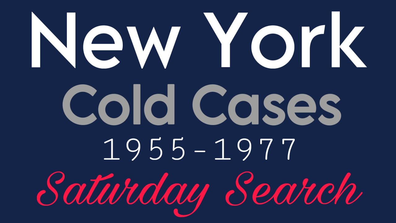 Missing Persons Cold Cases From New York 1955 - 1977 | Saturday Search