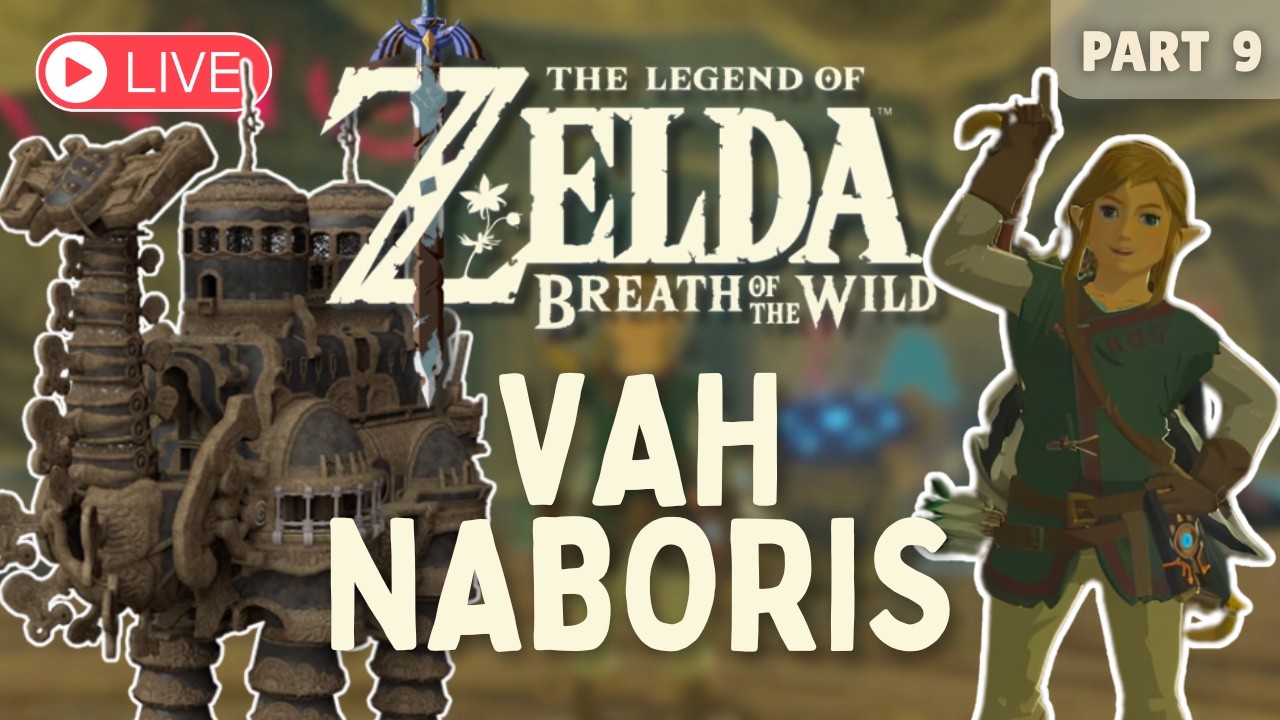 Next Up: Daira vs. Vah Naboris 🤜🏽🤛🏽 | BOTW First Playthrough Part 9 | Livestream