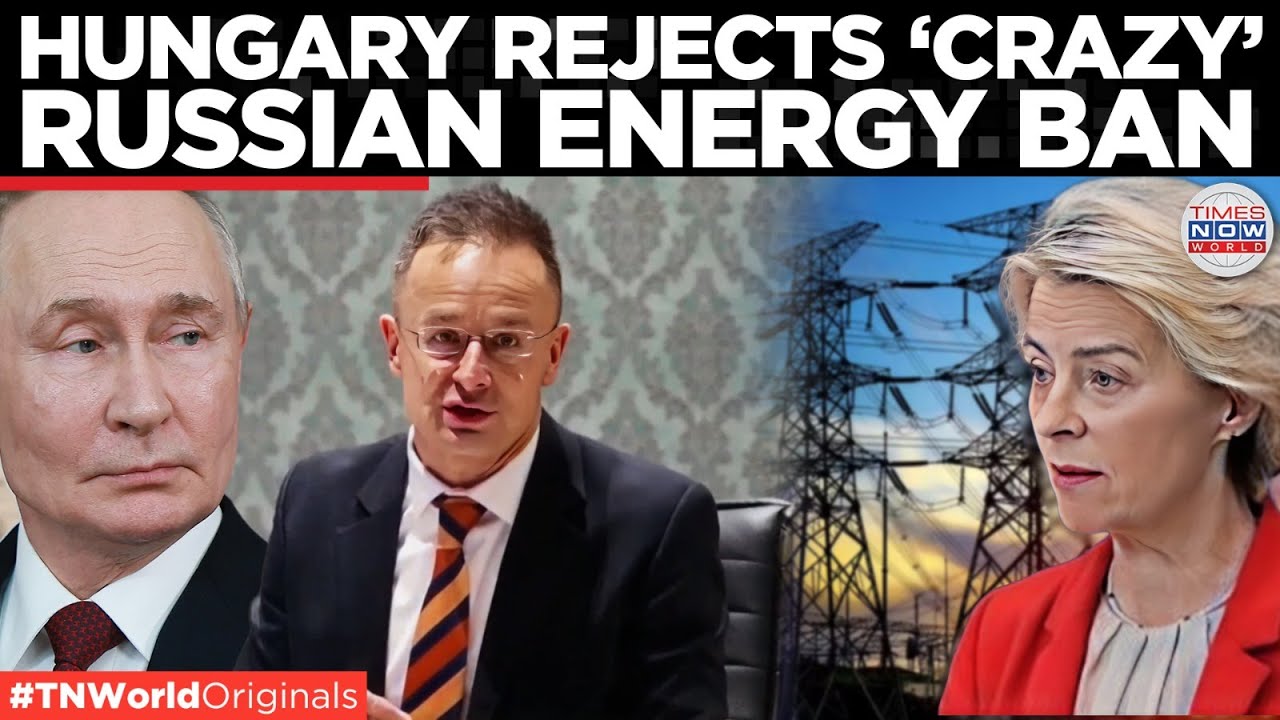 Hungary Rages at EU&rsquo;s &lsquo;Crazy&rsquo; Russian Energy Ban, Says EU Is Trading Stability for Ideology & Chaos
