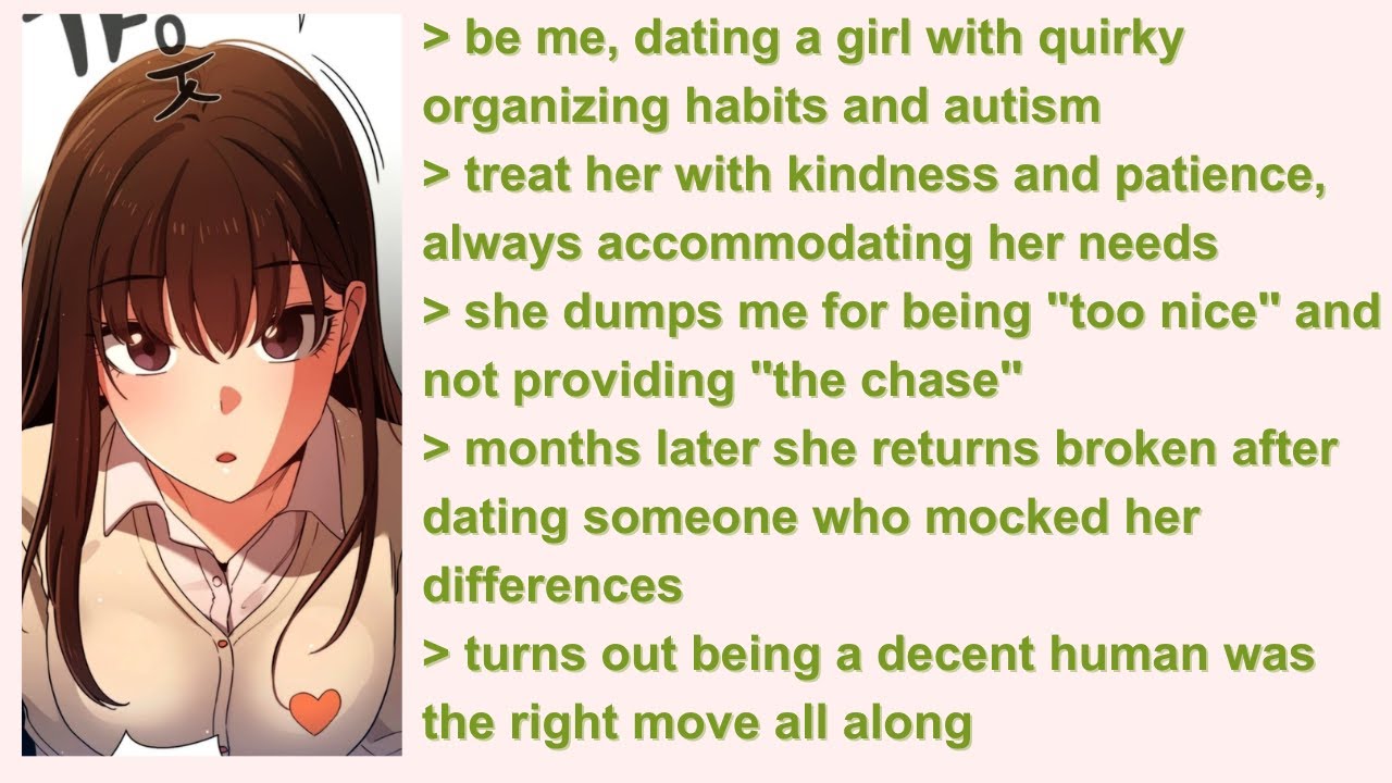 Dumped For Being Overly Kind Then She Returned Desperate | 4Chan Greentext Stories