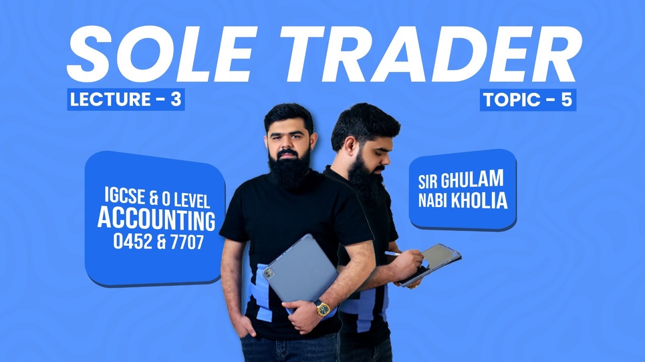IGCSE & O Level Accounting 0452/7707 | Sole Trader - Lecture 3 (Exclusive Online Classes)
