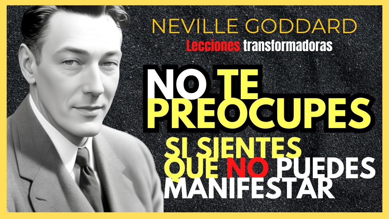 SI NO PUEDES MANIFESTAR NADA solo usa el metodo “NO ES MARAVILLOSO” Neville Goddard