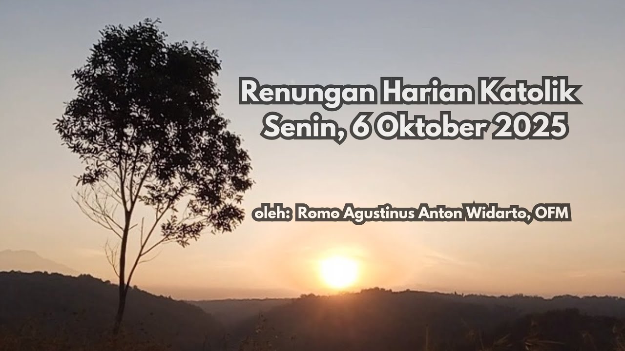 Renungan Harian Katolik edisi Senin, 6 Oktober 2025