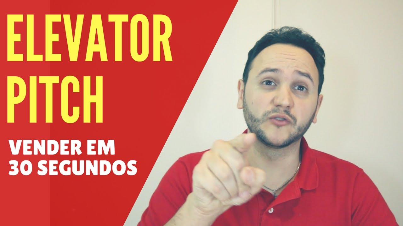 Elevator Pitch - Como se Vender em 30 Segundos