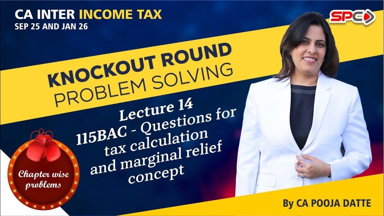 Knockout Round -lec14 115 BAC -ques for tax calculations & marginal relief concept by CA Pooja Datte