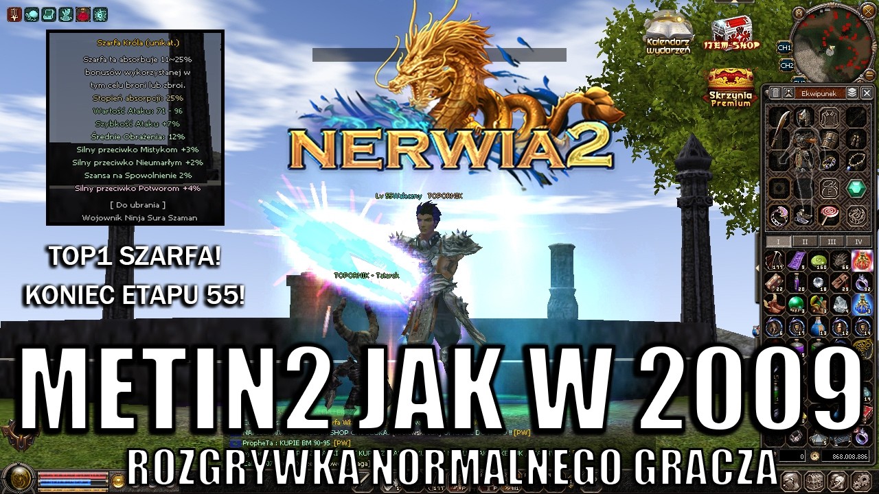 Nerwia2 - KONIEC ETAPU 55! TOPOWA SZARFA! PVP! METIN2 JAK W 2009! ROZGRYWKA NORMALNEGO GRACZA [#12]