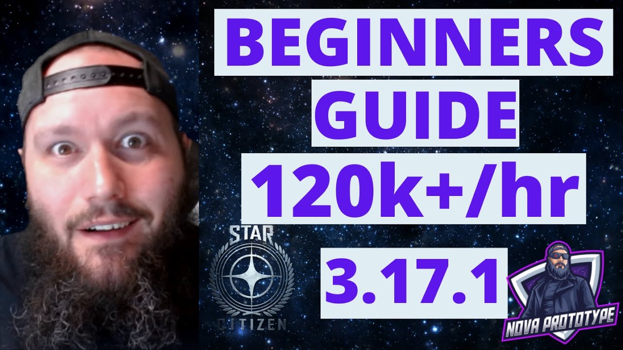STAR CITIZEN BEGINNERS GUIDE TO MAKING EASY MONEY IN 3.17.1