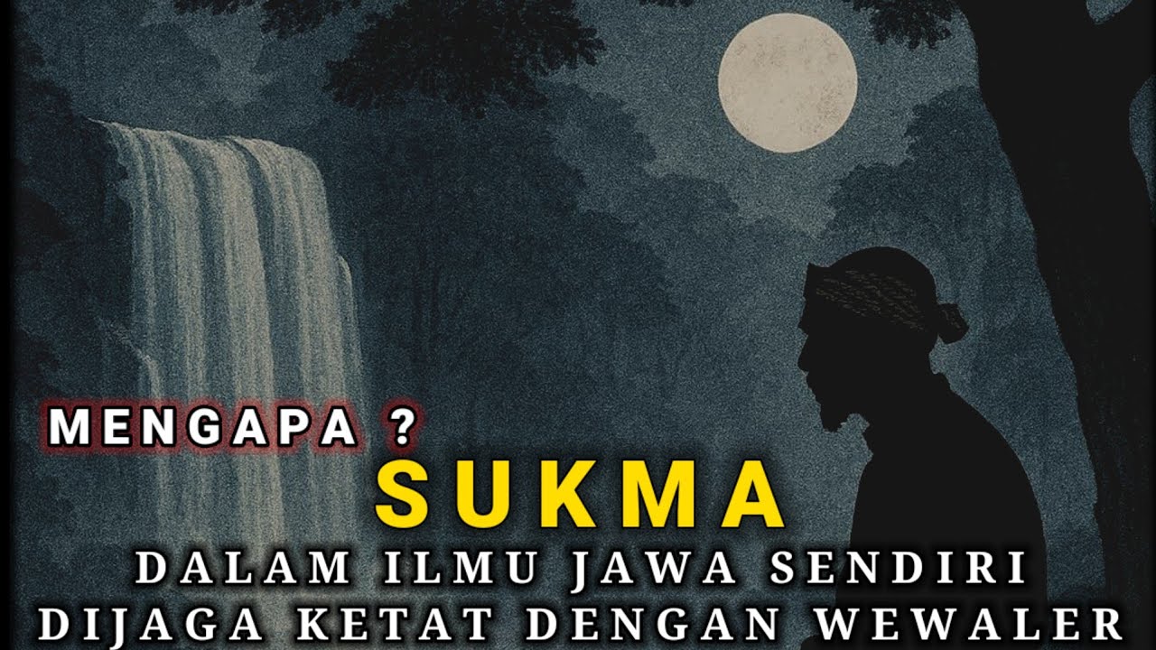 LAKU SUNYI❗️Mengapa Sukma Dalam Ilmu Jawa Dijaga Dengan Wewaler