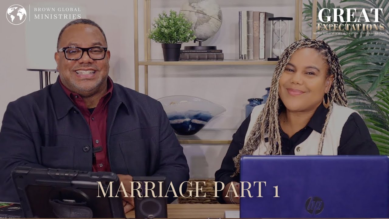 Great Expectations | Marriage Part 1