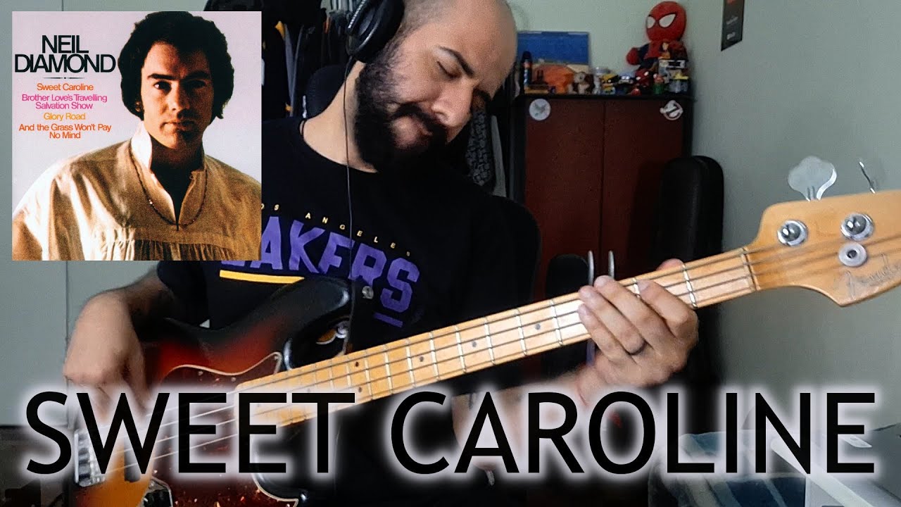 Sweet Caroline (Neil Diamond) BASS COVER