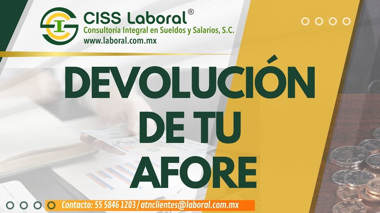 SOLICITA LA DEVOLUCION DE TU AFORE. Checa los requisitos aquí
