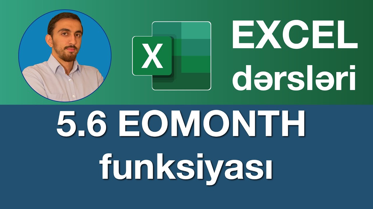 Excel dərsləri -5.6.Exceldə EOMONTH funksiyası | Excelde SERİAY formülü | Excel EOMONTH function