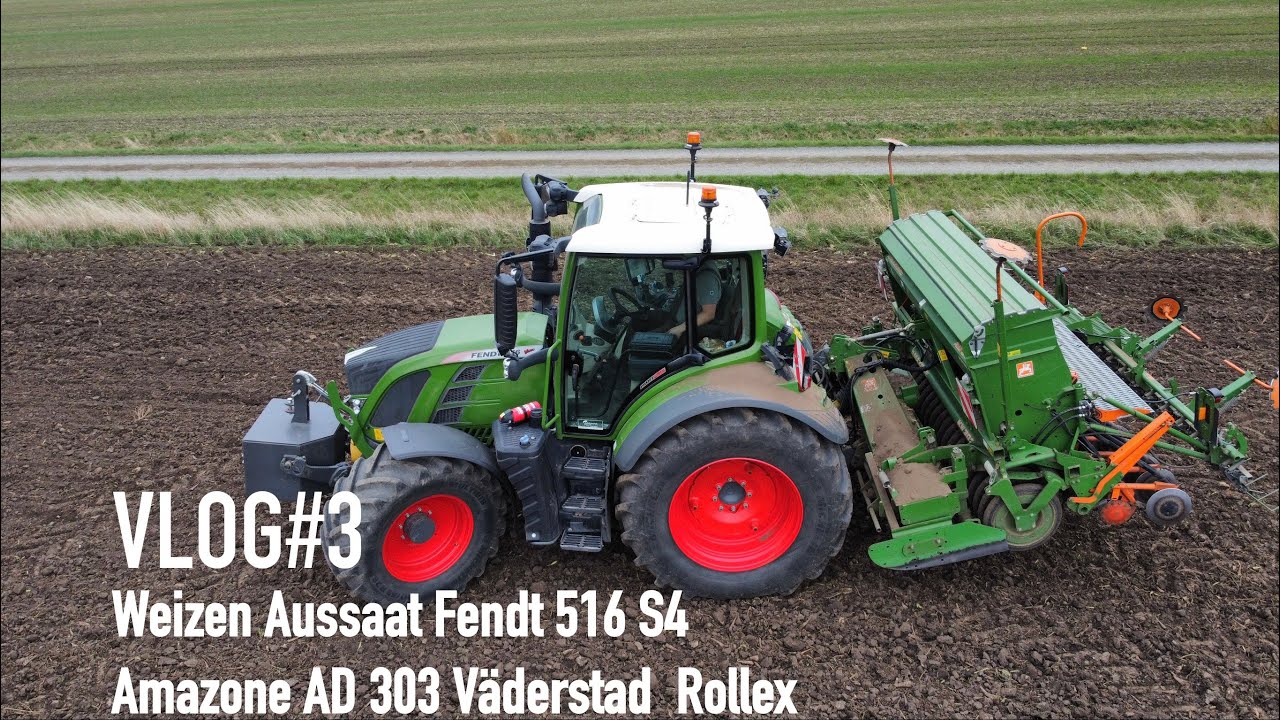 VLOG#3 Weizen Aussaat Fendt 516 S4 Amazone AD 303 Väderstad Rollex