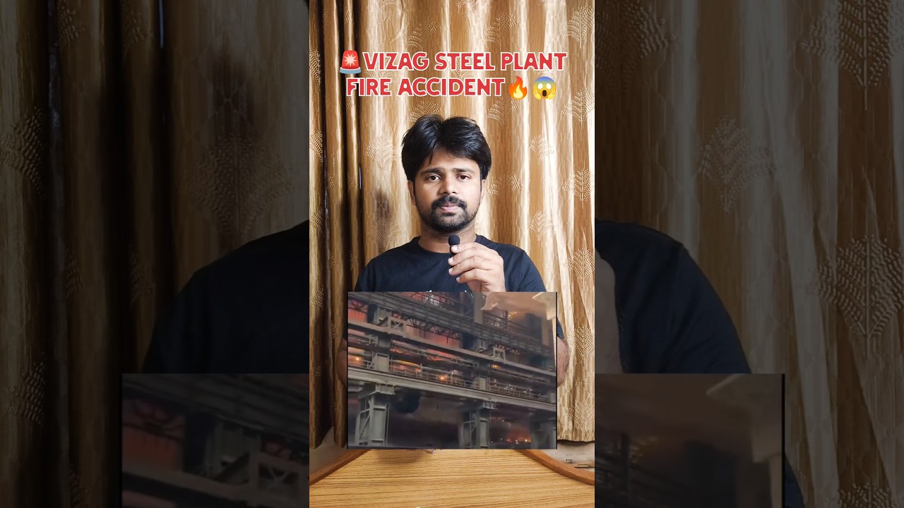 🚨VIZAG STEEL PLANT FIRE ACCIDENT 🔥😱 #news #vizag #shortsfeed #shorts