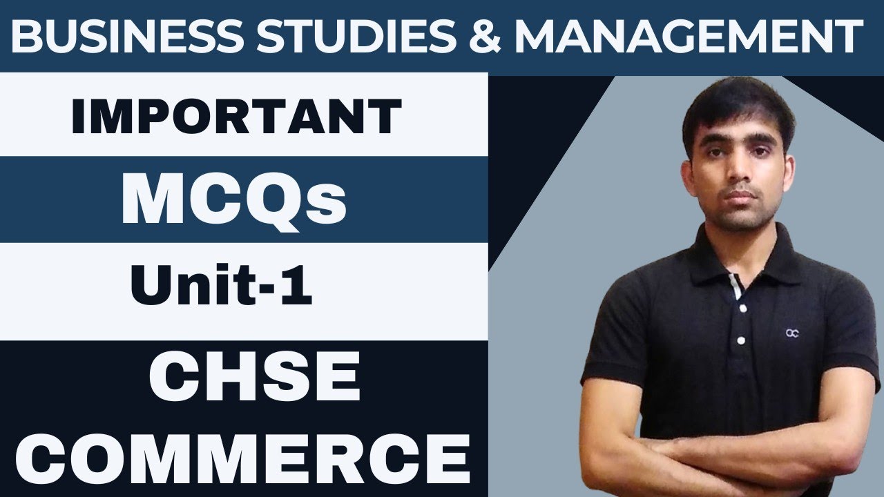 BUSINESS STUDIES & MANAGEMENT (BSM ) II IMPORTANT MCQs II UNIT -I II CHSE ODISHA #chseodisha