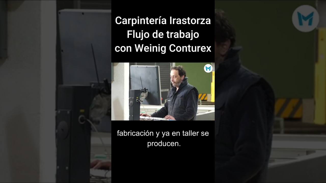 Carpinteria Irastorza - Su nuevo flujo de trabajo con linea de ventanas Weinig Conturex de Maesma
