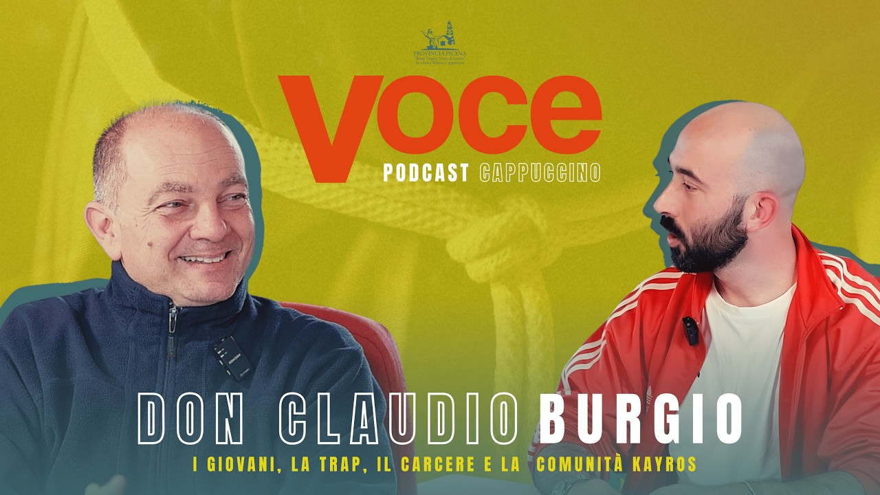 I giovani, la trap, il carcere e la comunità Kayros | LA VOCE DI DON CLAUDIO BURGIO