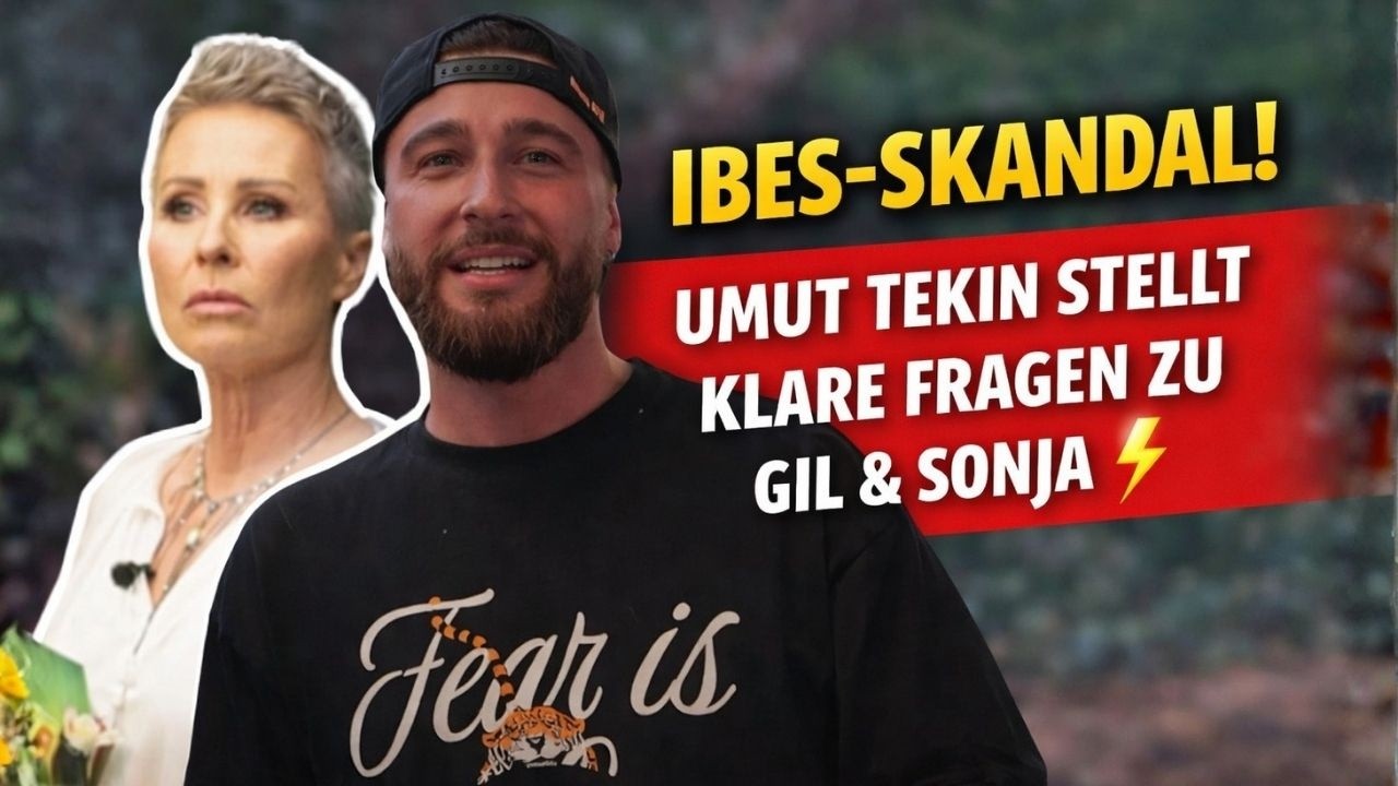 IBES-SKANDAL! UMUT TEKIN STELLT KLARE FRAGEN ZU GIL & SONJA ⚡