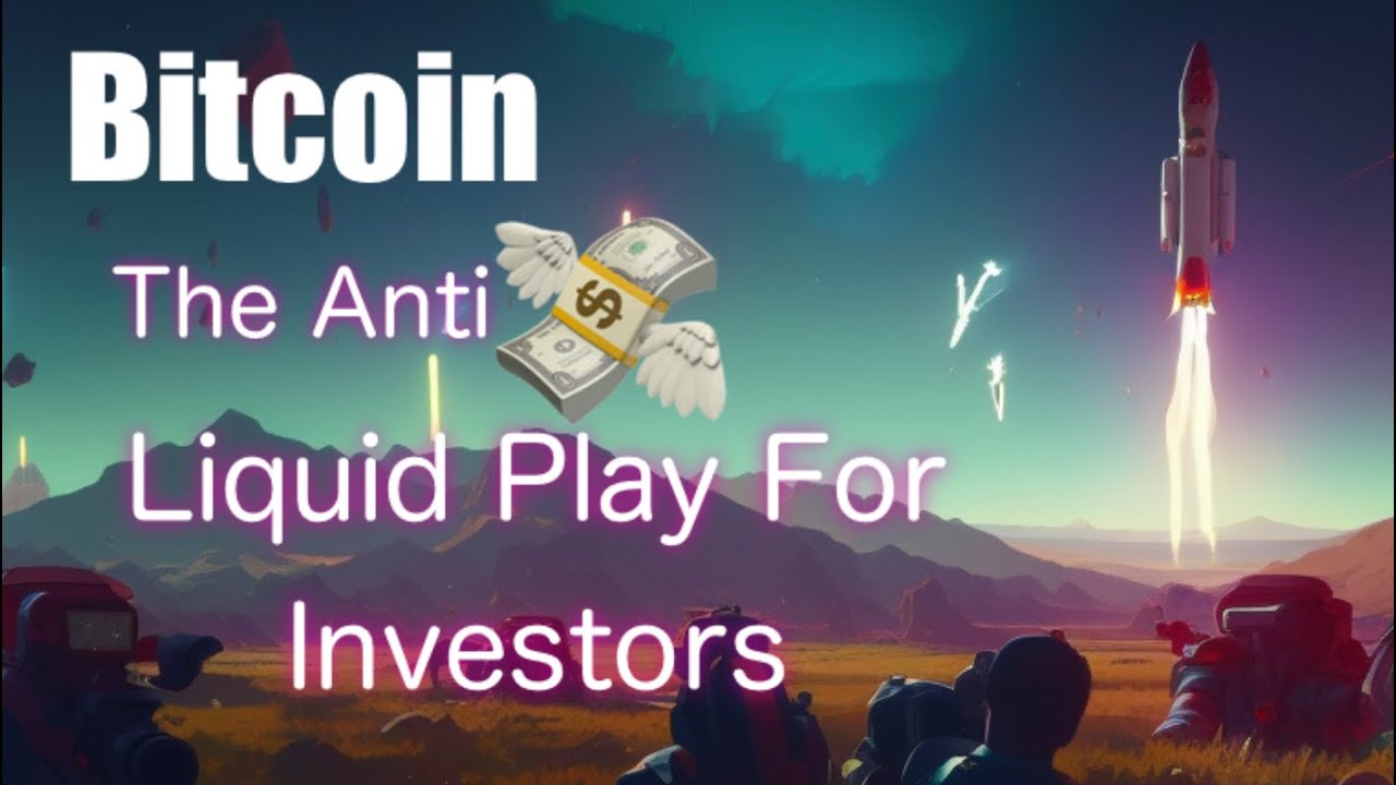 Bitcoin The Anti Dollar Liquid Play For Investers